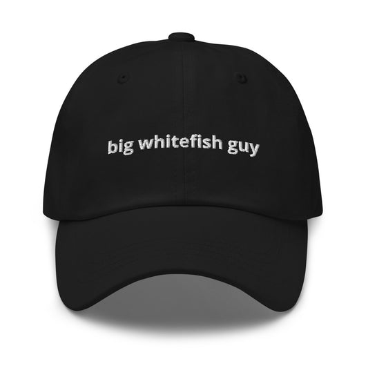 Big Whitefish Guy™ Dad Hat