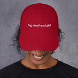 Big Steelhead Girl™ Dad Hat