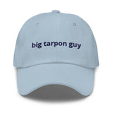 Big Tarpon Guy™ Dad Hat