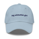 Big Whitefish Girl™ Dad Hat