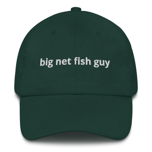 Big Net Fish Guy™ Dad Hat