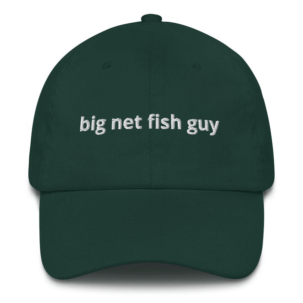 Big Net Fish Guy™ Dad Hat