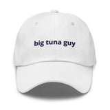 Big Tuna Guy™ Dad Hat